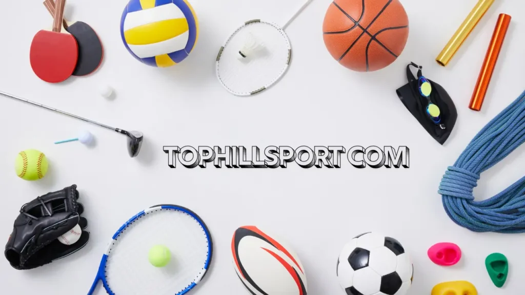 Tophillsport com
