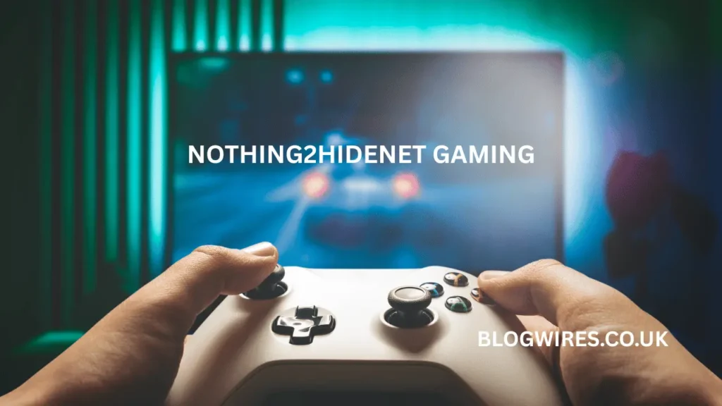 Nothing2hidenet Gaming