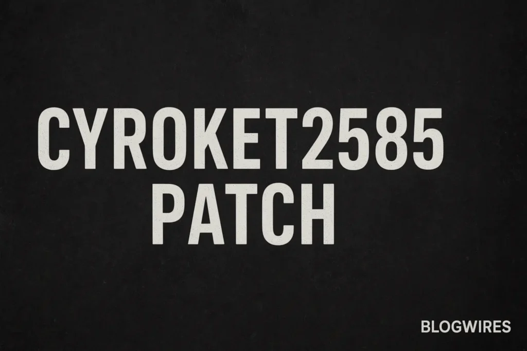 cyroket2585 patch